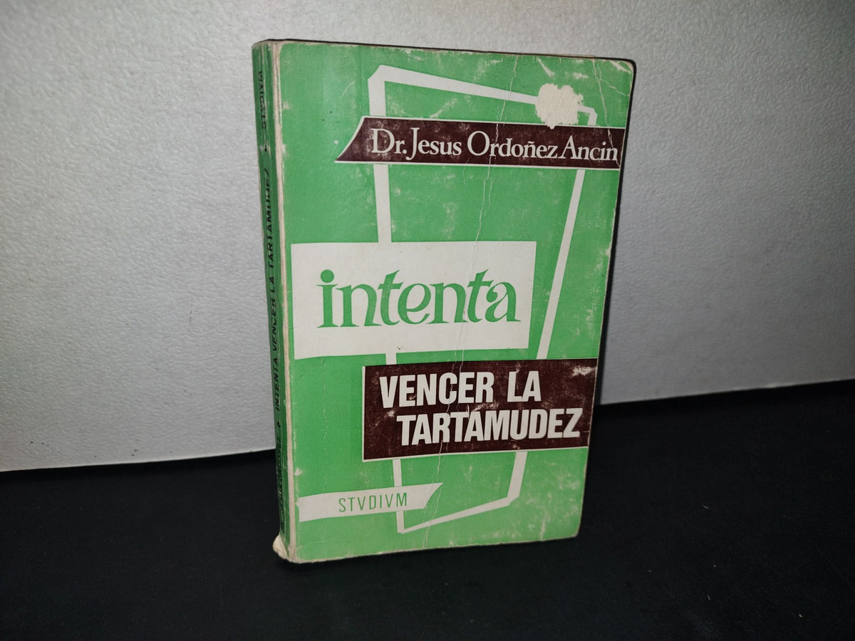 212- Intenta Vencer La Tartamudez - Dr. D. Jesús Ordóñez Ancín - Studium Ediciones - 1968