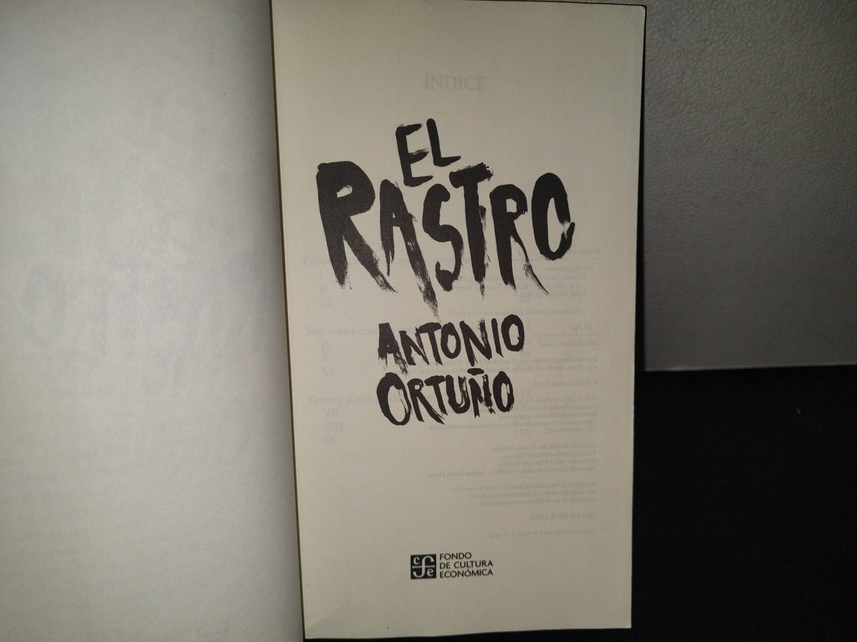 215- El Rastro - Antonio Ortuño - Primera Edición 2016
