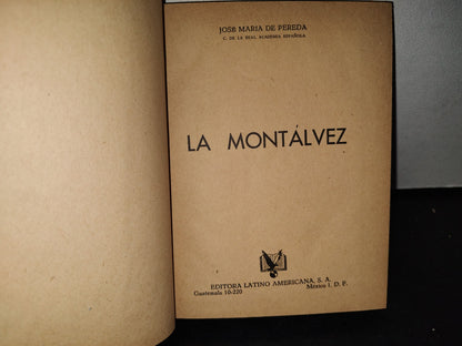 57- La Montálvez - José María De Pereda - Editora Latino Americana, S. A., 1958