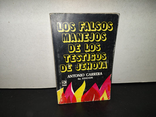 201- Los Falsos Manejos De Los Testigos De Jehová - Antonio Carrera. Editorial Camino, 1989