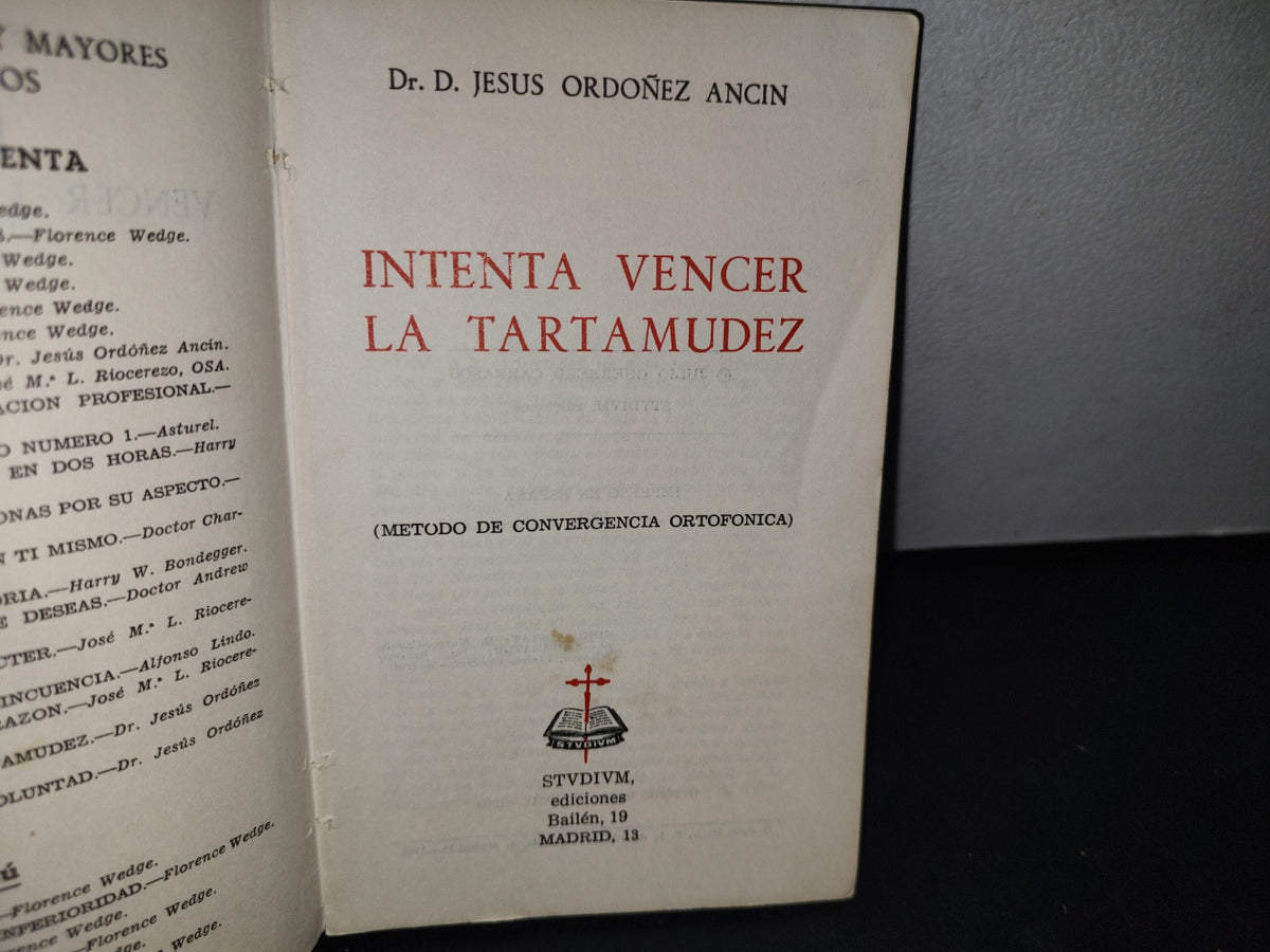 212- Intenta Vencer La Tartamudez - Dr. D. Jesús Ordóñez Ancín - Studium Ediciones - 1968