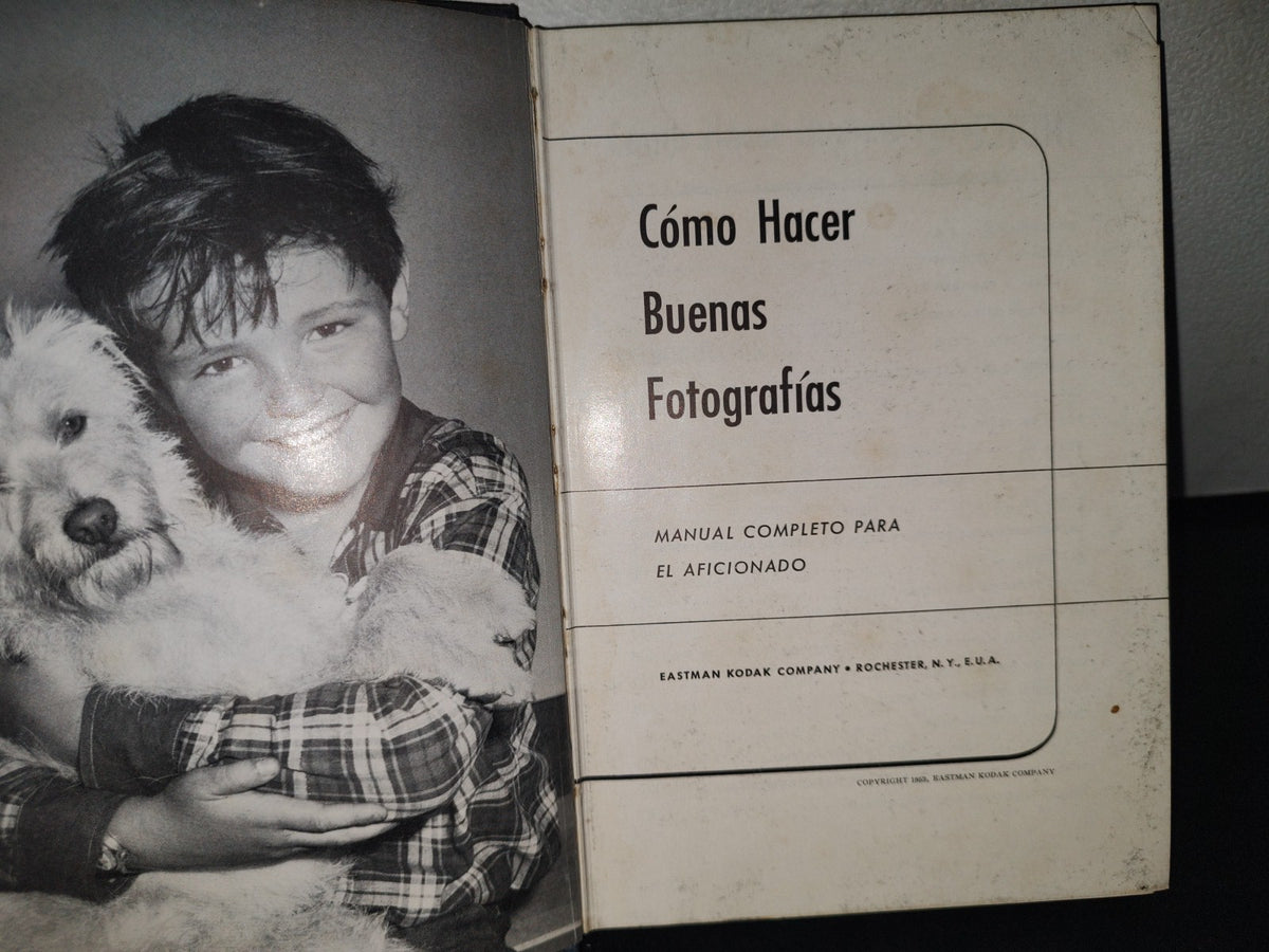 74- Cómo Hacer Buenas Fotografias. Manual Completo Para El Aficionado. Eastman Kodak - 1953