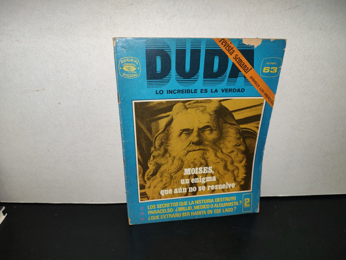 209- Duda. Lo Increíble Es La Verdad. Moises, Un Enigma Que Aún No Se Resuelve - Año 2 # 63, 1972