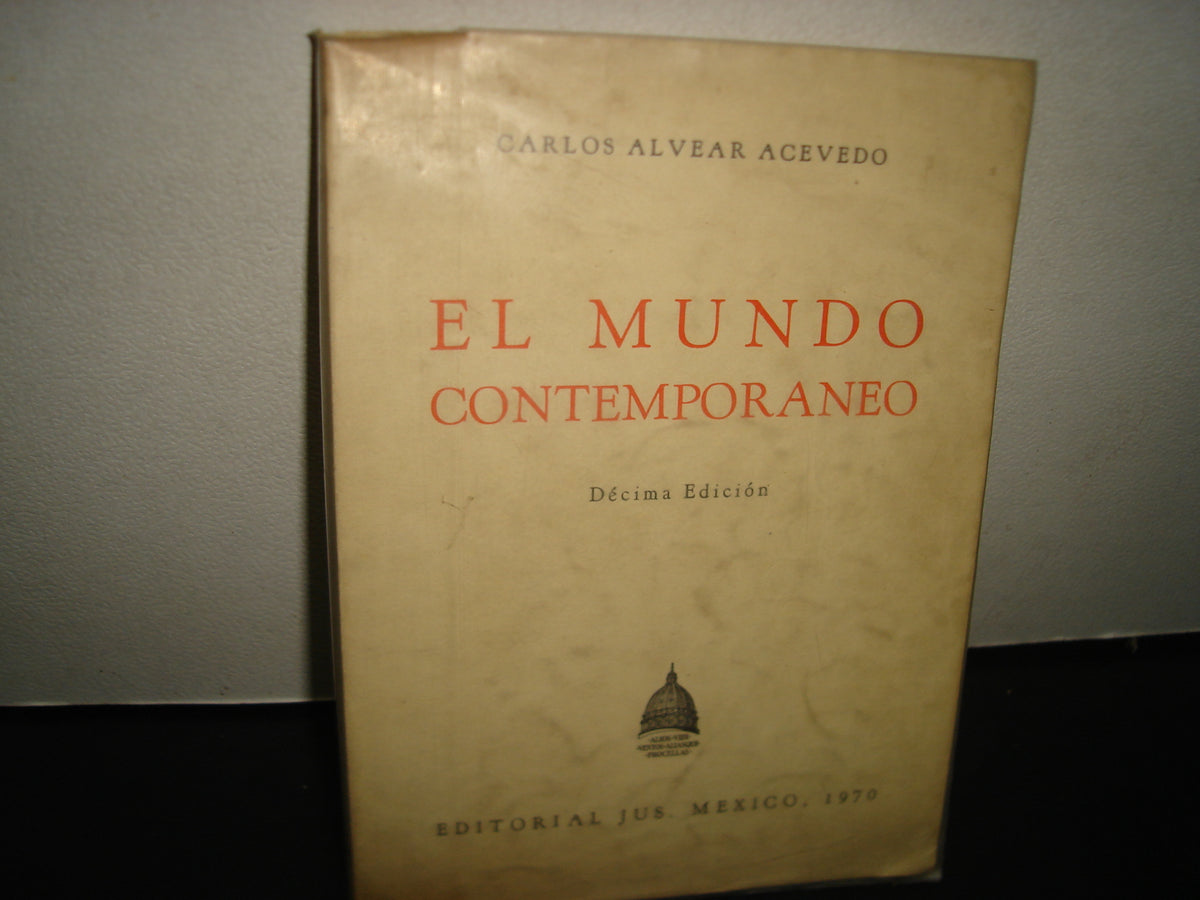 1- El Mundo Contemporáneo - Carlos Alvear Acevedo - 1970