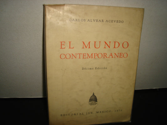 1- El Mundo Contemporáneo - Carlos Alvear Acevedo - 1970