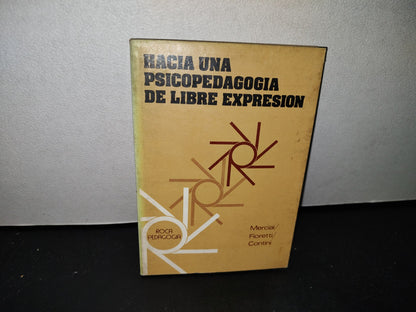54- Hacia Una Psicopedagogía De Libre Expresión - Merciai / Fioretti / Contini
