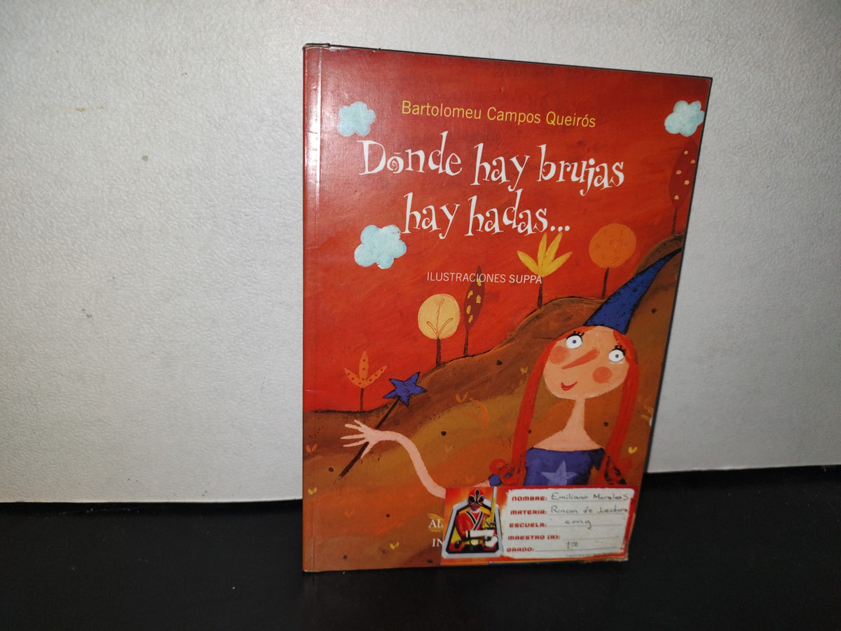 96- Donde Hay Brujas, Hay Hadas... - Bartolomeu Campos Queirós - 2012