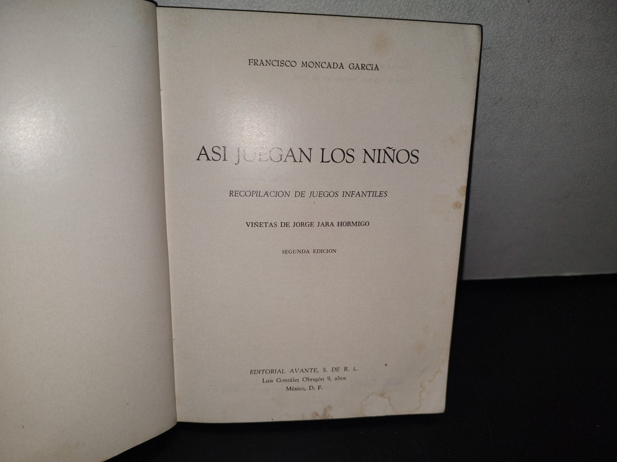 98- Así Juegan Los Niños. Recopilación De Juegos Infantiles - Francisco Moncada García - 1965