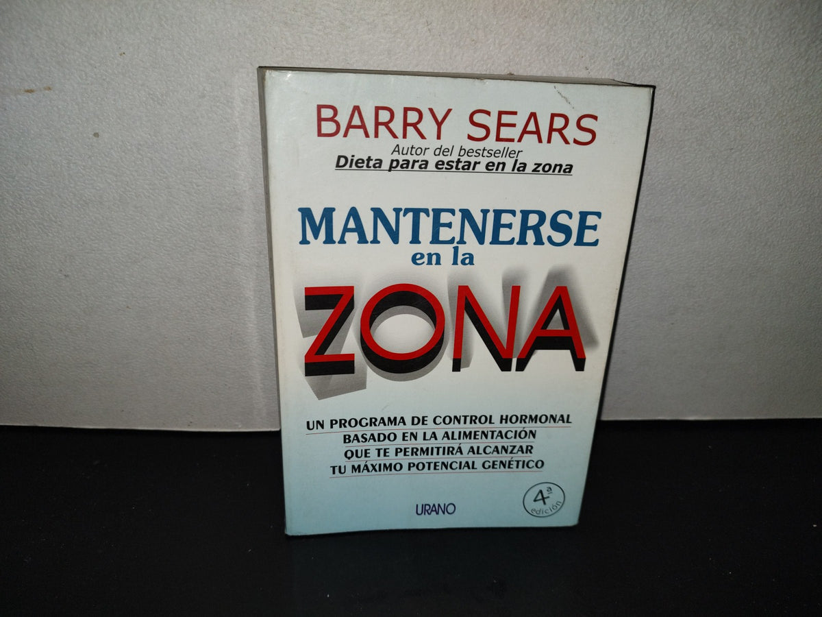 202- Mantenerse En La Zona - Barry Sears - Ediciones Urano - 1998