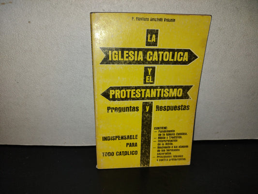 201- La Iglesia Católica Y El Protestantismo. Preguntas Y Respuestas - Flaviano Amatulli, Primera Edición 1986