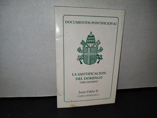 54- Documentos Pontificios 62 - La Santificación Del Domingo - Juan Pablo Ii - Carta Apostólica