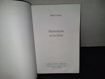 202- Mantenerse En La Zona - Barry Sears - Ediciones Urano - 1998