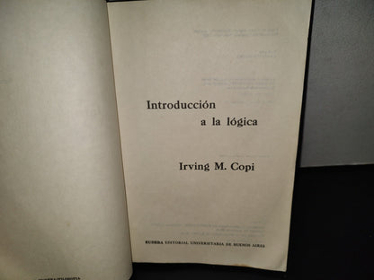 139- Introducción A La Lógica - Irving M. Copi - Editorial Universitaria De Buenos Aires - 1969