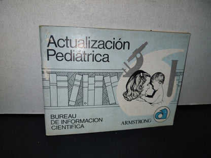 96- Actualización Pediátrica. Bureau De Información Científica - Armstrong - 70'S - 80'S