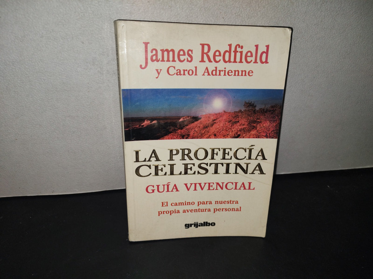 215- La Profecía Celestial. Guía Vivencial - James Redfield Y Carol Adrienne