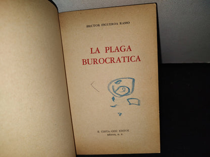 163- La Plaga Burocrática - Héctor Figueroa Rasso - B. Costa-Amic Editor 1a. Ed. 1976