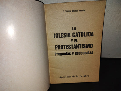 201- La Iglesia Católica Y El Protestantismo. Preguntas Y Respuestas - Flaviano Amatulli, Primera Edición 1986