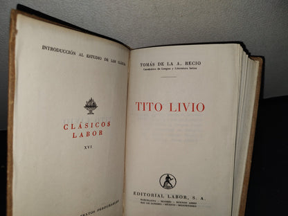 161- Clásicos Labor. XVI. Tito Livio - Tomás De La A. Recio - 1952