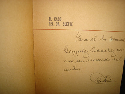 160- El Caso Del Dr- Suerte - Gregorio Gutiérrez López - B. Costa-Amic, Editor, 1966 - Firmado