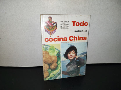 123- Biblioteca Noblesse De Cocina Mexicana: Todo Sobre La Cocina China - Ediciones Gaviota - 1974