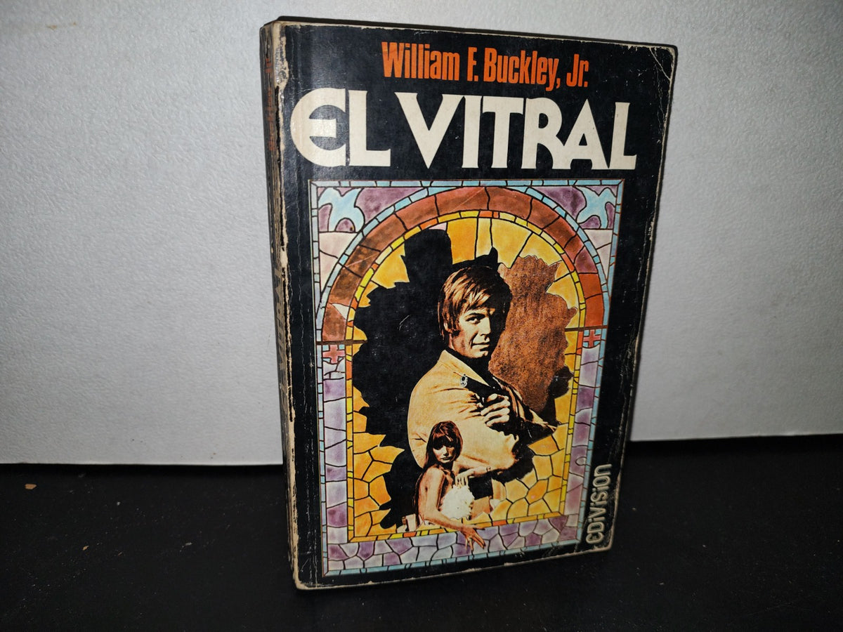54- El Vitral - William F. Buckley, Jr. - Primera Edición, Septiembre De 1979