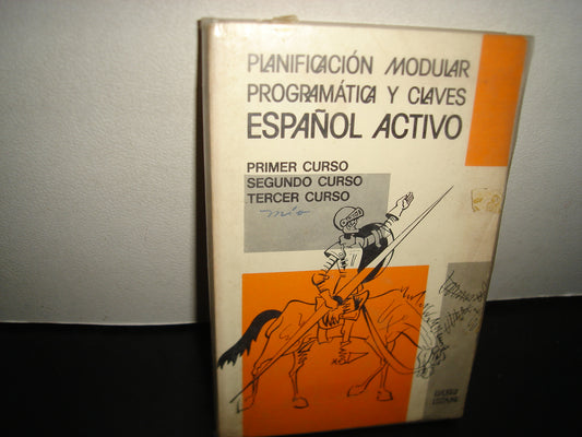 26- Planificación Modular Programática Y Claves. Español Activo - Lucero Lozano. Primer Curso, Segundo Curso, Tercer Curso.