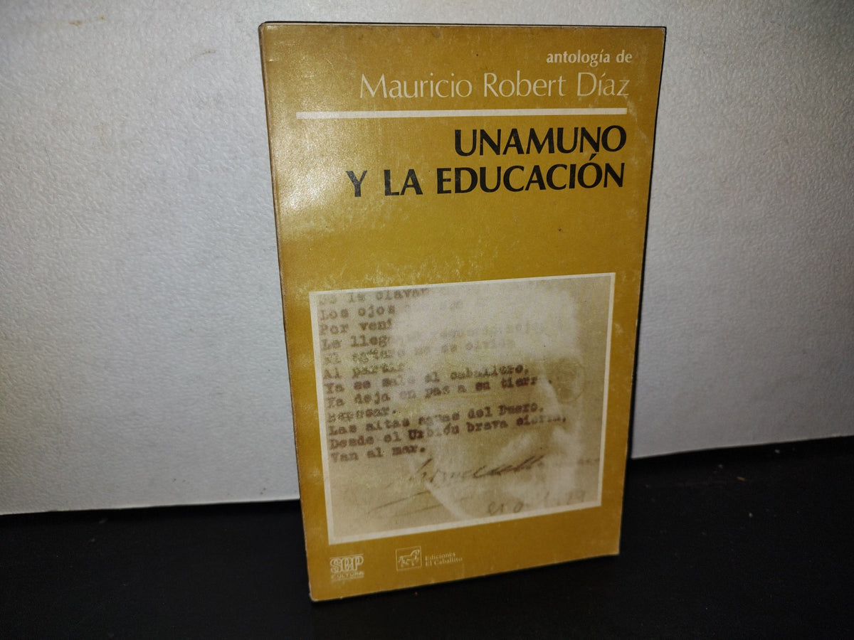 66- Unamuno Y La Educación - Antologío De Mauricio Robert Díaz