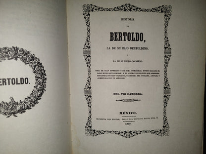 220- Historia De Bertoldo, La De Su Hijo Bertoldino Y La De Su Nieto Cacaseno - Tío Camorra. Reproducción Facsimilar De La Edición De 1843. Manuel Porrúa S. A. Colección Documentos Mexicanos 10 - Primera Edición 1976