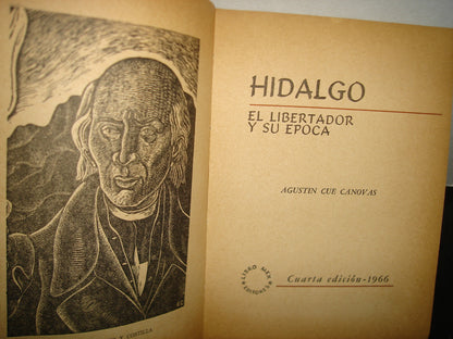 7- Hidalgo. El Libertador Y Su Época - Agustín Cue Cánovas - 1966