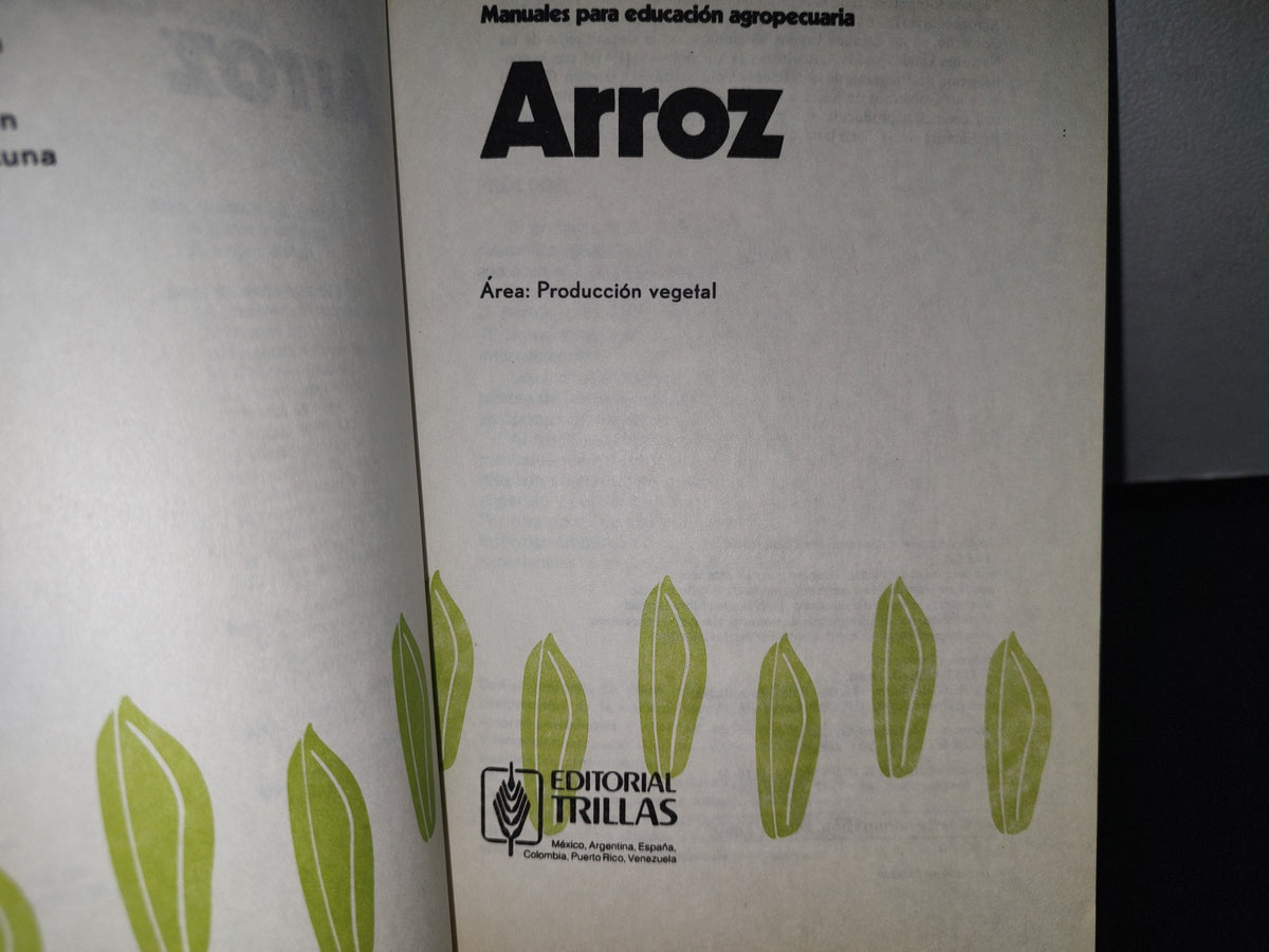 96- Manuales Para Educación Agropecuaria. Arroz - Sep/Trillas - 1985