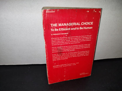 32- The Managerial Choice To Be Efficient And To Be Human - Frederick Herzberg - First Printing 1976