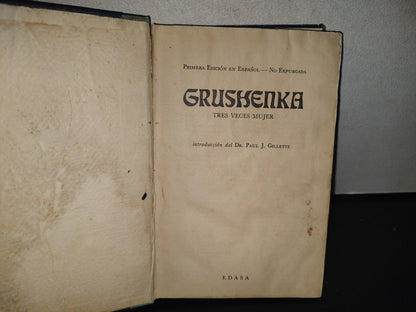 84- Grushenka. Tres Veces Mujer - Edasa - Primera Edición 1968