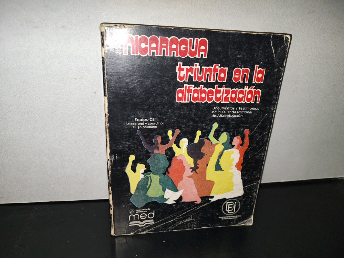 143- Nicaragua Triunfa En La Alfabetización. Documentos Y Testimonios - Ministerio De Educación Med - San José, Costa Rica 1981