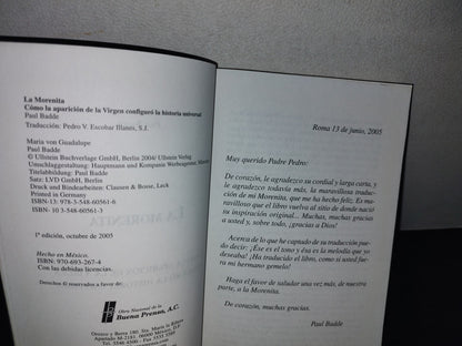 172- La Morenita. Cómo La Aparición De La Virgen Configuró La Historia Universal. Paul Badde - Buena Prensa, A. C. - Primera Edición 2005