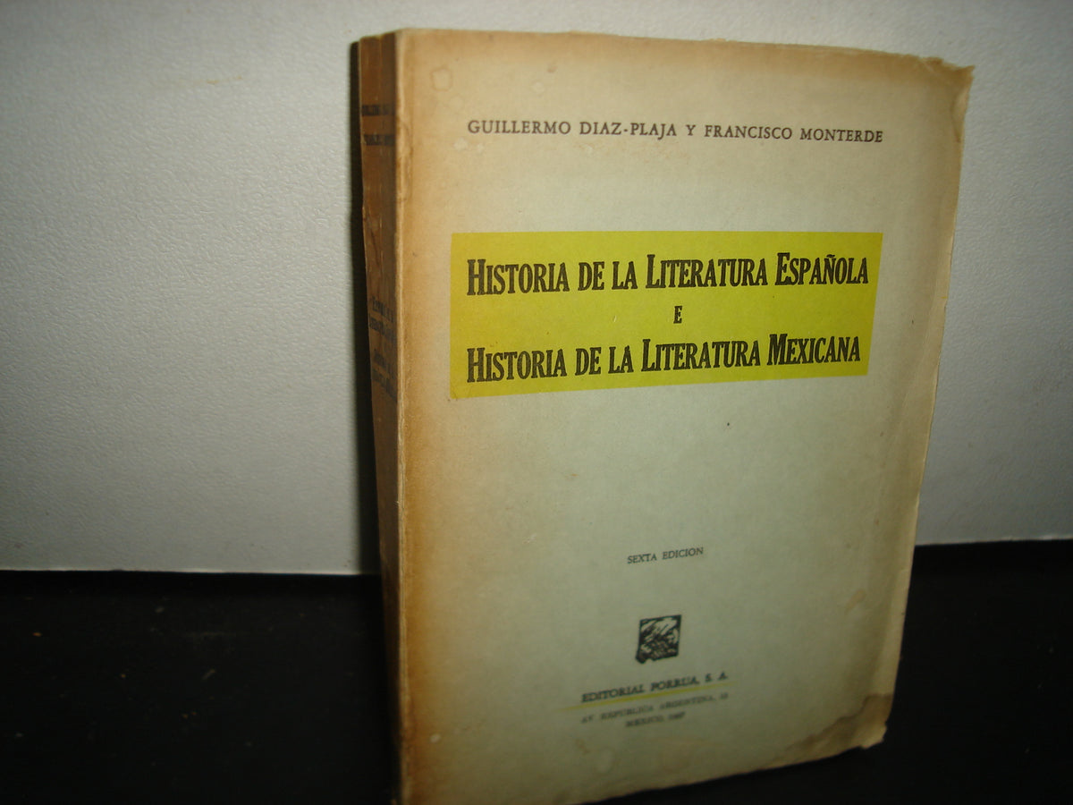 7- Historia De La Literatura Española. Historia De La Literatura Mexicana - Guillermo Díaz Plaja - Editorial Porrúa 1967