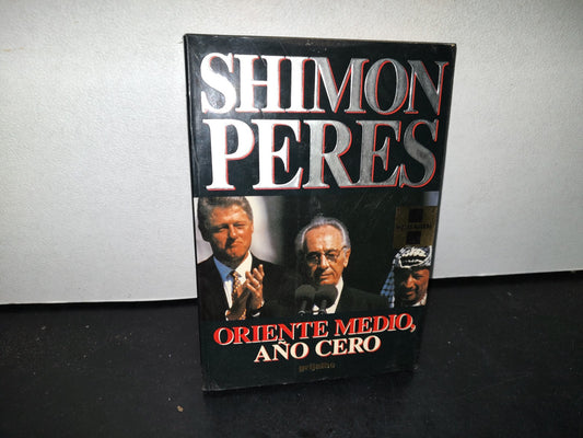 50- Oriente Medio, Año Cero - Shimon Peters - Ediciones Grijalbo, Primera Edición 1993