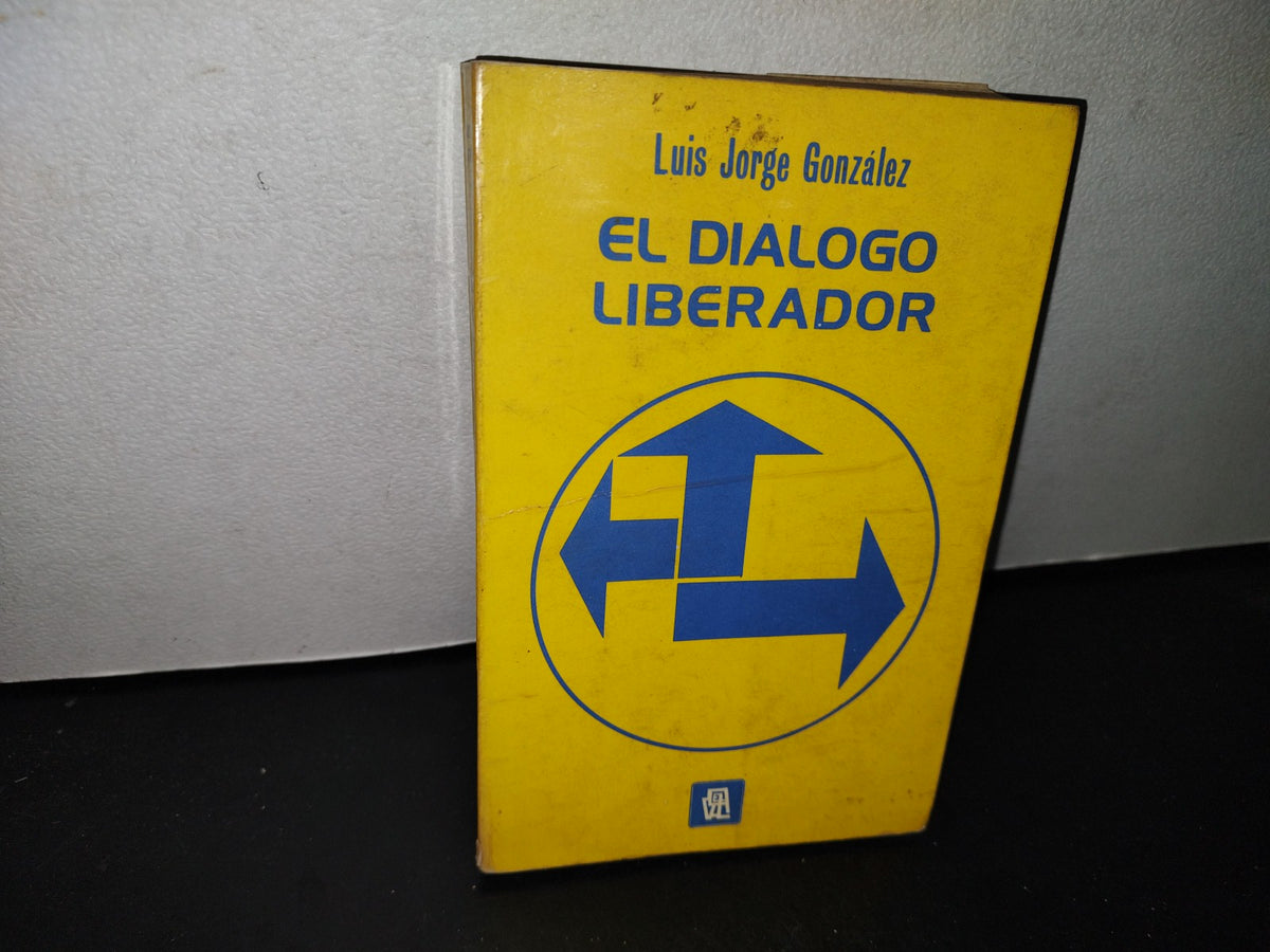 66- El Diálogo Liberador - Luis Jorge González
