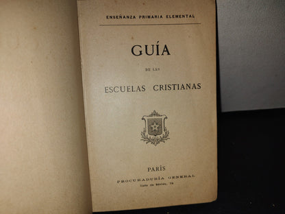 172- Guía De Las Escuelas Cristianas - París. Procuraduría General - 1903