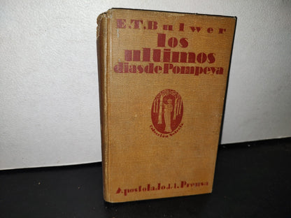 65- Los Últimos Días De Pompeya. Tomo II - E. T. Bulwer - 1923