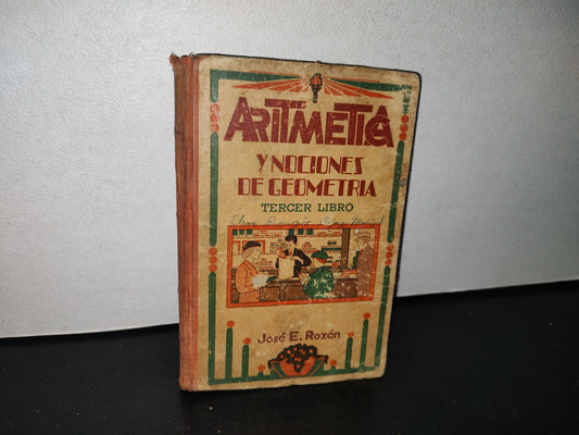 80- Aritmética Y Nociones De Geometría. Tercer Libro - José E. Rozán - 1945