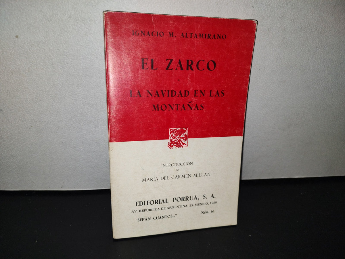 123- El Zarco / La Navidad En Las Montañas - Ignacio M. Altamirano - Editorial Porrúa