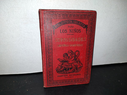 59- Biblioteca Selecta Para Los Niños. Curiosidades Científico-Domésticas. Nicolás Estebañez - 1880