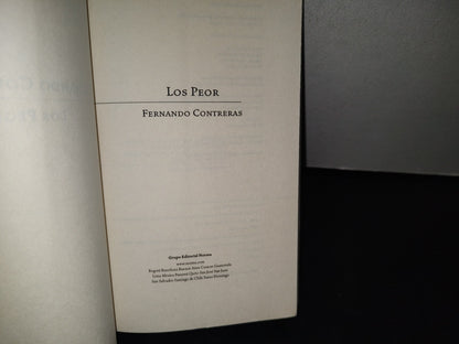 77- Los Peor - Fernando Contreras Castro -  Grupo Editorial Normal 2006