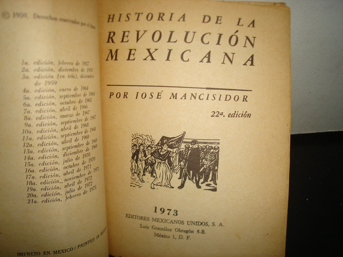 7- Historia De La Revolución Mexicana - José Mancisidor - 1973