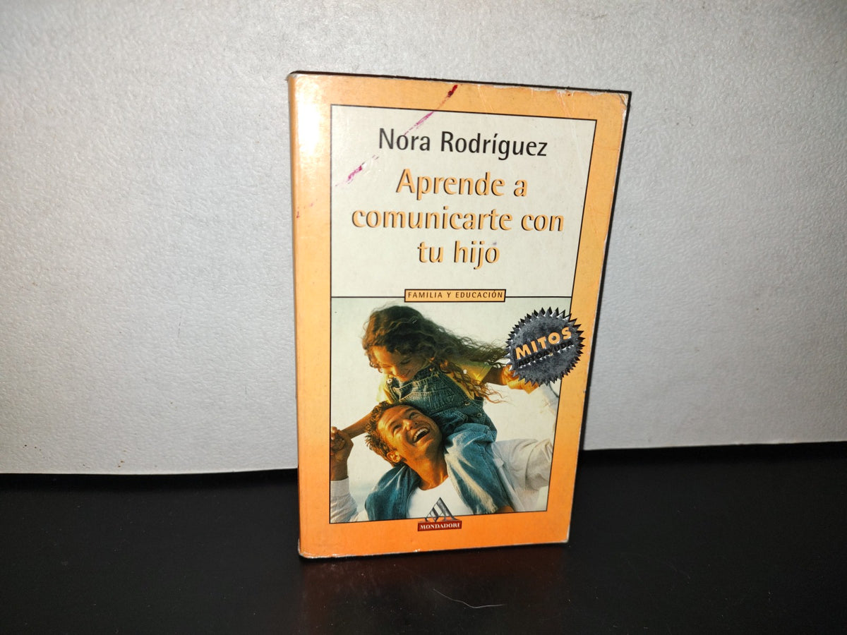 124- Aprende A Comunicarte Con Tu Hijo - Nora Rodríguez