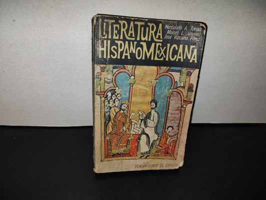 153- Literatura Hispanomexicana - Herculano A. Torres Montalvo. Editorial Herrero, 1972