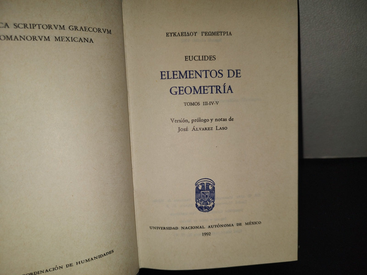 196- Euclides. Elementos De Geometría. Tomos III-IV-V. Universidad Nacional Autónoma De México, 1992