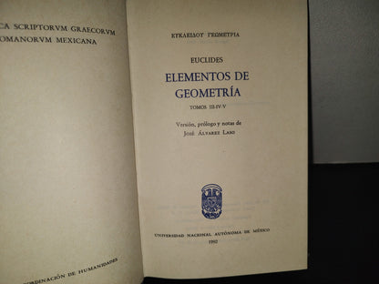 196- Euclides. Elementos De Geometría. Tomos III-IV-V. Universidad Nacional Autónoma De México, 1992