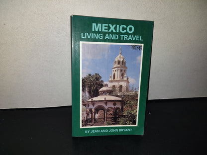 209- Mexico. Living And Travel, By Jean And John Bryant - 1999