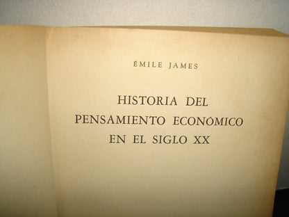 7- Historia Del Pensamiento Económico En El Siglo XX - Émile Jame - Fondo De Cultura Económica